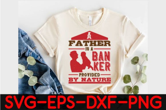 A Father is a Banker Provided by Nature Graphics
