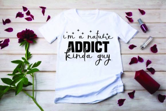 Adventure Quote Design, I'm a Nature Addict
