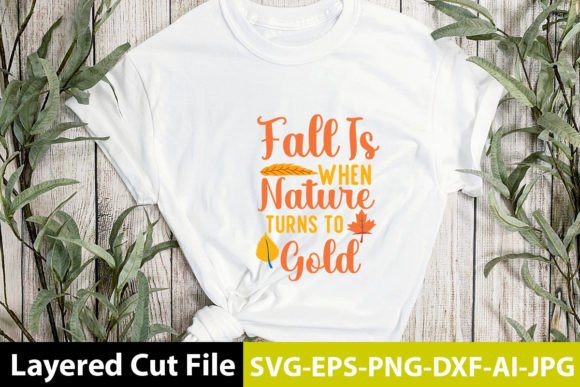 Fall is when Nature Turns to Gold SVG Graphics