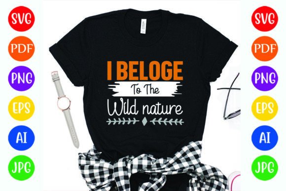 I Be Loge to the Wild Nature Graphics