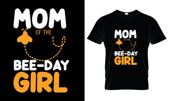Mom of the Bee Day Girl T-Shirt Graphics