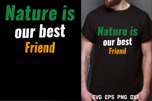 Nature is Our Best Friend T Shirt Design