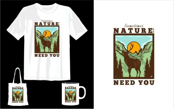 Nature Need You T-shirt Design