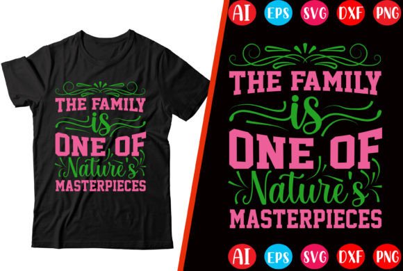 The Family is One of Nature's T-shirt