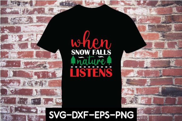 When Snow Falls Nature Listens SVG