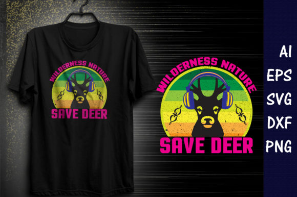 Wilderness Nature Save Deer T-Shirt Graphics